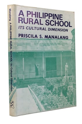 Item #86652 A Philippine Rural School: Its Cultural Dimension. Priscilla S. Manalang