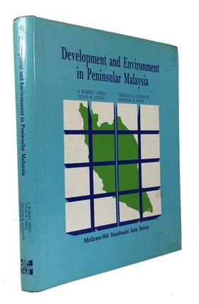 Item #86654 Development and Environment in Peninsular Malaysia. S. Robert Aiken, and three other...