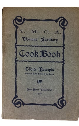Item #86810 Y.M.C.A. Woman's Auxiliary Cook Book: Choice Receipts. Women's Auxiliary Young Men's...