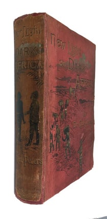 Item #86934 New Light on Dark Africa: Being the Narrative of the German Emin Pasha Expedition....