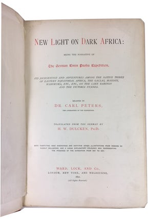 New Light on Dark Africa: Being the Narrative of the German Emin Pasha Expedition