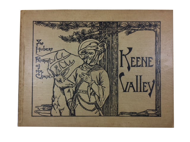 Item #86956 Keene Valley: "in the Heart of the Mountains." Katherine Elizabeth McClellan.