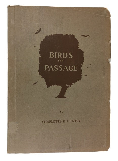 Item #86972 Birds of Passage. Charlotte E. Hunter.