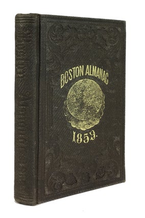 Item #87032 The Boston Almanac for the Year 1859. Damreil, Moore George Coolidge, and