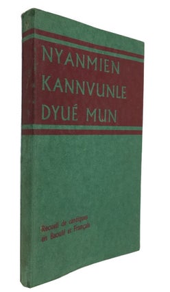 Item #87069 Nyanmien kannvunle dyue mun: Recueil de cantiques en Bauole et Francais; Eglise...