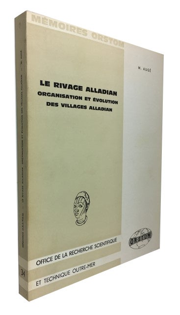 Item #87119 Le Rivage Alladian: Organisation et Evolution des Villages Alladian. M. Auge.