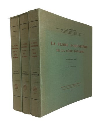 Item #87166 La Flore Forestiere de la Cote d'Ivoire. Andre Aubreville
