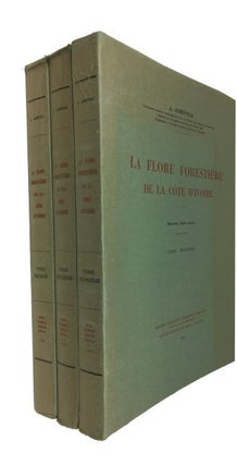 Item #87166 La Flore Forestiere de la Cote d'Ivoire. Andre Aubreville