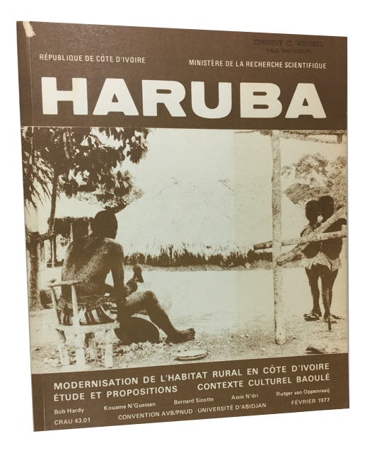 Item #87234 Haruba: Modernisation de l'Habitat Rural en Cote d'Ivoire, Etude et Propositions, Contexte Culturel Baoule. Bob Hardy, and four others.