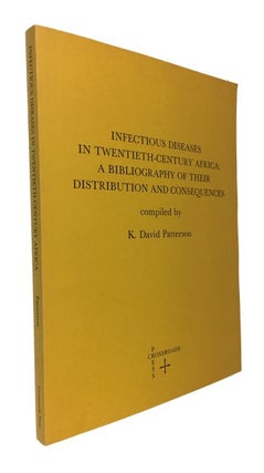 Item #87266 Infectious Diseases in Twentieth-Century Africa: A Bibliography of Their Distribution...