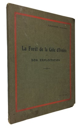 Item #87274 La Foret de la Cote d'Ivoire et Son Exploitation. Jean Meniaud