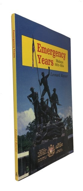 Item #87322 Emergency Years. Malaya 1951-1954. Leonard Rayner.