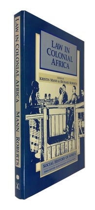Item #87386 Law in Colonial Africa. Kristin Richard Roberts Mann, and