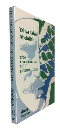 Item #87390 The Mountain of Green Tea. Yahya Taher Abdullah