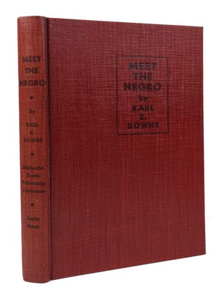 Item #87467 Meet the Negro. Karl E. Downs
