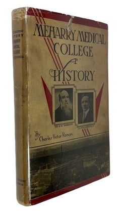 Item #87481 Meharry Medical College: A History. Charles Victor Roman