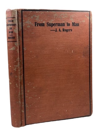 Item #87482 From Superman to Man. Joel Augustus Rogers
