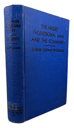 Item #87497 The Negro Professional Man and the Community: With Special Emphasis on the Physician...