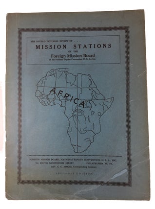 Item #87533 The Revised Pictorial Review of ... Mission Stations of the Foreign Mission Board of...