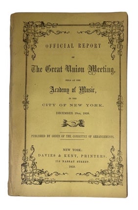 Item #87589 Official Report of the Grand Union Meeting Held at the Academy of Music in the City...