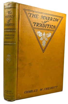 Item #87628 The Marrow of Tradition. Charles Waddell Chesnutt