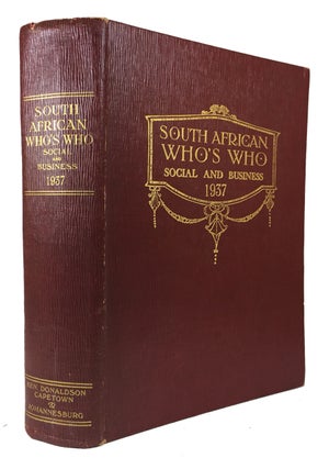 Item #87639 South African Who's Who (Social and Business) 1937. An Illustrated Biographical...