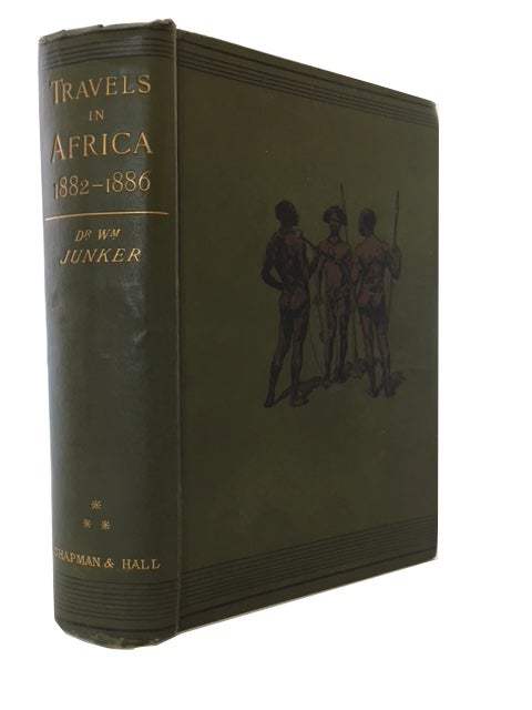 Item #87689 Travels in Africa During the Years 1882-1886. Wilhelm Johann Junker.
