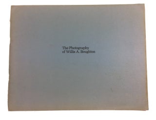 Item #87763 The Photography of Willis A. Boughton. Willis A. Boughton