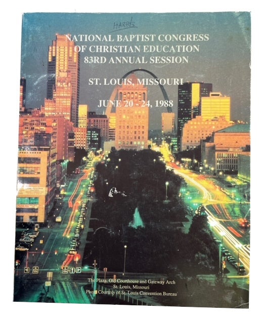 Item #87825 National Baptist Congress of Christian Education: 83rd Annual Session, St Louis, Missouri, June 20-24, 1988. [cover title]. National Baptist Convention.