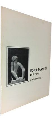 Item #87946 Edna Manley Sculptor: A Restrospective: The National Gallery of Jamaica and the Edna...