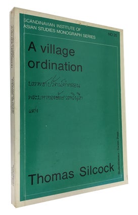 Item #88293 A Village Ordination = Banphachapawat khamklon. Thomas Silcock