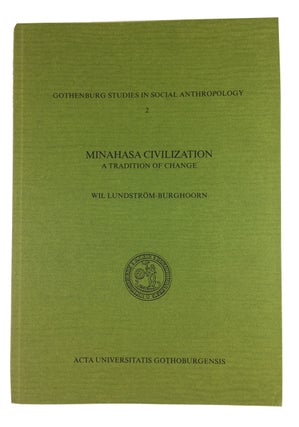 Item #88294 Minahasa Civilization: A Tradition of Change. Wil Lundstrom-Burghoorn