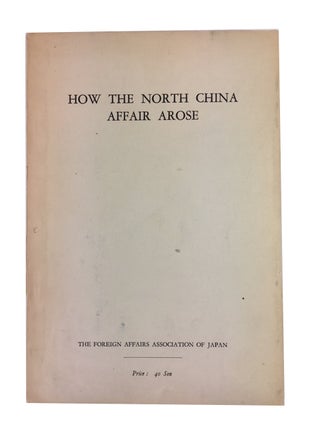 Item #88337 How the North China Affair Arose