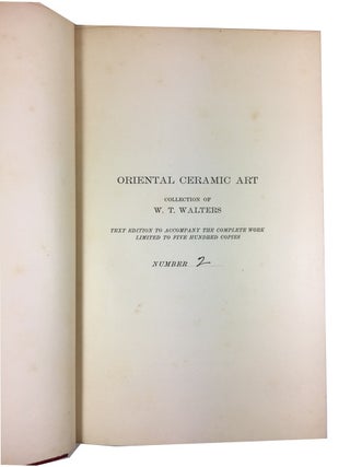 Oriental Ceramic Art: Collection of W.T. Walters: Text Edition to Accompany the Complete Work.