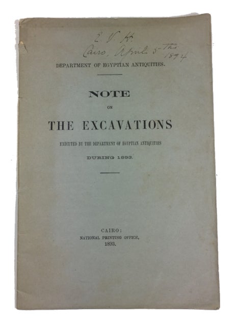 Item #88551 Note on the Excavations Executed by the Department of Egyptian Antiquities during 1893. Department of Egyptian Antiquities.