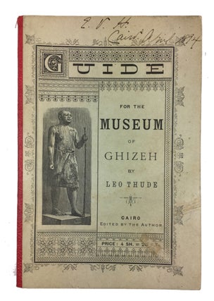 Item #88552 Guide for the Museum of Ghizeh. Leo Thude