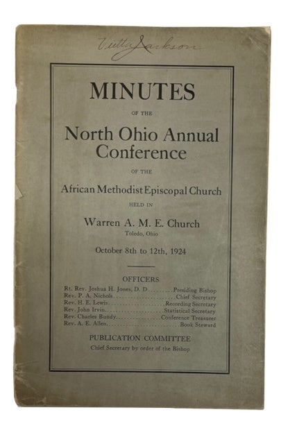 Item #88593 Minutes of the North Ohio Annual Conference of the African Methodist Episcopal Church Held in Warren A. M. E. Church, Toledo, Ohio October 8th to 12th, 1924. AME Church. North Ohio Conference.