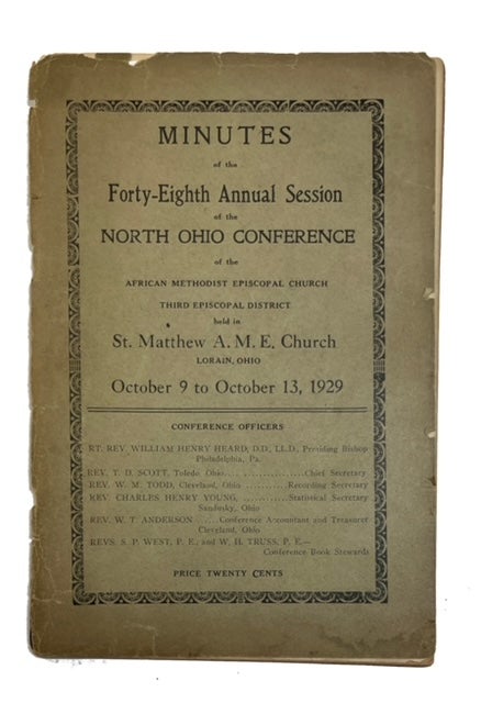 Item #88594 Minutes of the Forty-Eighth Annual Session of the North Ohio Conference of the African Methodisst Episcopal Church Third Episcopal District Held in St. Matthew A. M. E. Church Lorain, Ohio October 9 to October 13, 1929. AME Church. North Ohio Conference.
