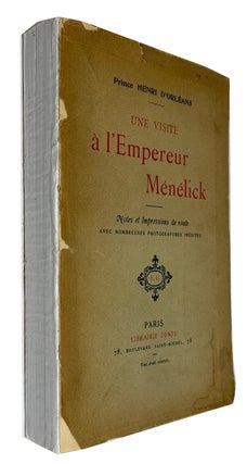 Item #88604 Une Visite a l'Empereur Menelick: Notes et Impressions de Route. Henri d' Orleans,...