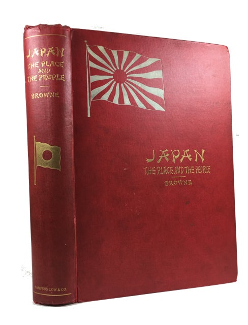 Item #88611 Japan The Place and the People. G. Waldo Browne.