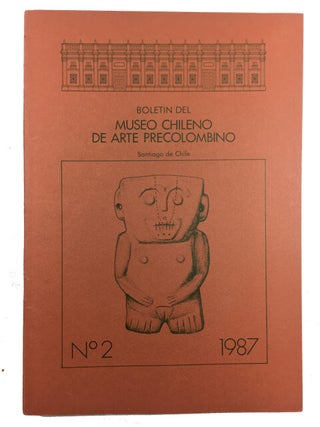 Item #88671 Boletin del Museo Chileno de Arte Precolombino, Issue No. 2 (1987