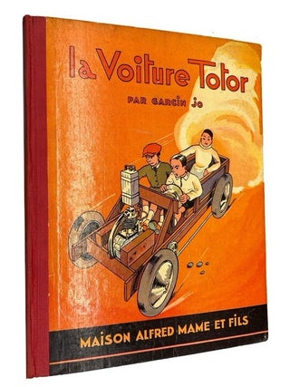 Item #88735 La Voiture Totor: Texte et Dessins de Garcin Jo. Jo Garcin, pseud.?