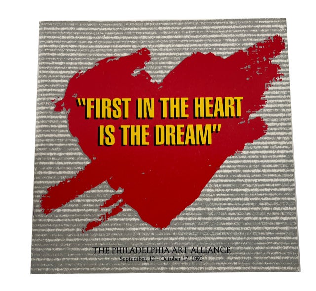 Item #88780 First in the Heart Is the Dream, September 12-October 17, 1992, African-African Artists in the 20th Century: The Philadelphia Connection. Fifty-Four African American Artists Explore Both Diversity and Connection.