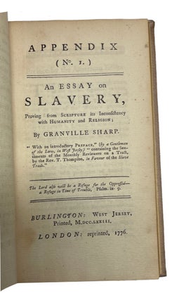 The Just Limitation of Slavery in the Laws of God compared with the Unbounded Claims of the African Traders and British American Slaveholders.
