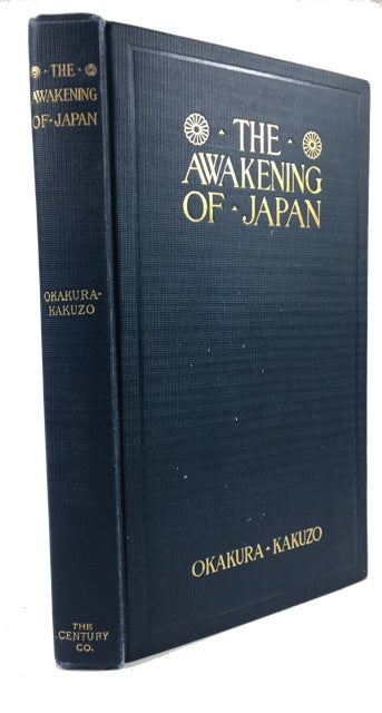 Item #88790 The Awakening of Japan, by Okakura-Kakuzo. Kakuzo Okakura.