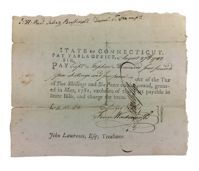 Item #88806 Revolutionary War Pay Voucher dated August 27, 1782 authorizing Payment of Four Pounds, fifteen Shillings and Four Pence to Captain Stephen Brainard out of the tax of Two Shillings and Six Pence on the Pound, Granted in May, 1781. Connecticut. Pay Table Office.
