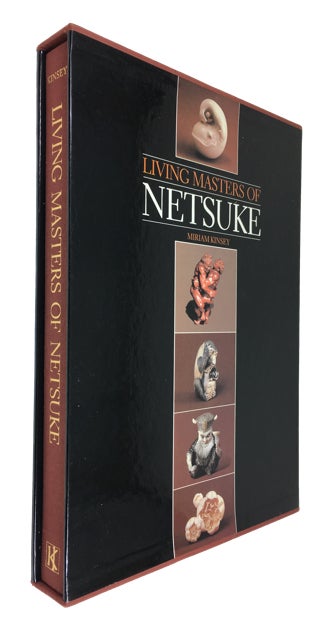 Item #88818 Living Masters of Netsuke. Miriam Kinsey.
