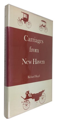 Item #88828 Carriages from New Haven. Richard Hegel
