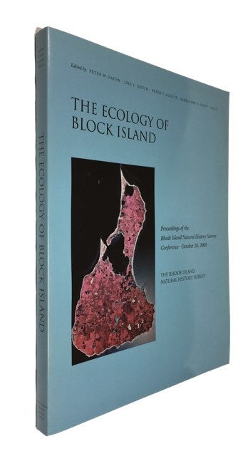 Item #88864 The Ecology of Block Island: Proceedings of the Rhode Island Natural History Survey Conference, October 28, 2000