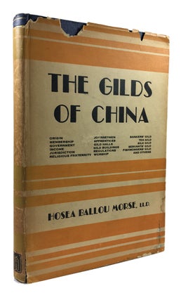 Item #88873 The Gilds of China; with an Account of the Gild Merchant or Co-Hong of Canton. Hosea...
